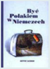 Być Polakiem w Niemczech