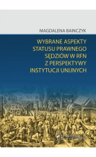 Wybrane aspekty statusu prawnego sędziów w RFN z perspektywy instytucji unijnych