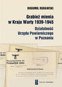 grabiez-mienia-w-kraju-warty-1939-1945-dzialalnosc-urzedu-powierniczego-w-poznaniu_03