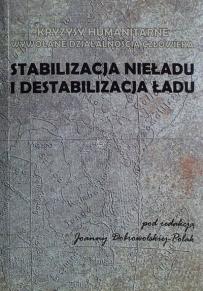 stabilizacja-nieladu-i-destabilizacja-ladu-kryzysy-humanitarne-wywolane-dzialalnoscia-czlowieka-cz-i_03