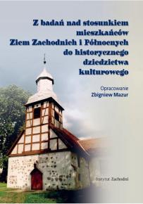 z-badan-nad-stosunkiem-mieszkancow-ziem-zachodnich-i-polnocnych-do-historycznego-dziedzictwa-kulturowego_02