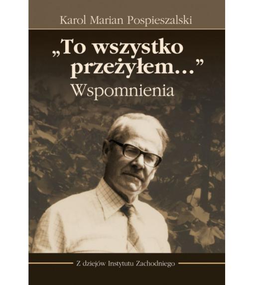 karol-marian-pospieszalski-to-wszystko-przezylem-wspomnienia