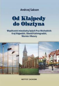 od-klajpedy-do-olsztyna-wspolczesni-mieszkancy-bylych-prus-wschodnich-kraj-klajpedzki-obwod-kaliningradzki-warmia-i-mazury_03
