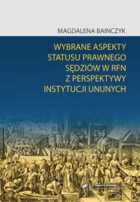 Wybrane aspekty statusu prawnego sędziów w RFN z perspektywy instytucji unijnych